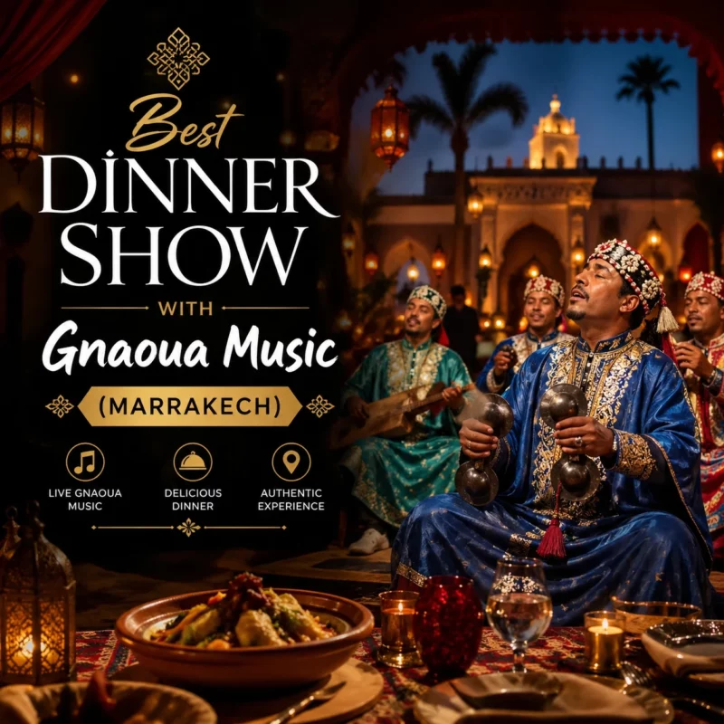Best Dinner Show with Gnaoua Music
